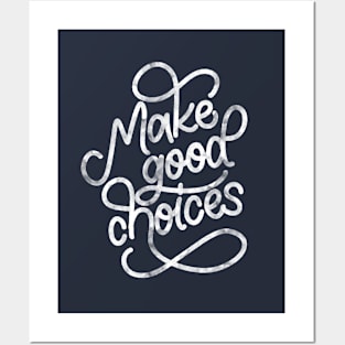 Make Good Choices Posters and Art